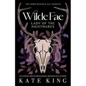 Wilde Fae: Lady of the Nightmares: The Printed Edges Paperback Edition -- Kate K